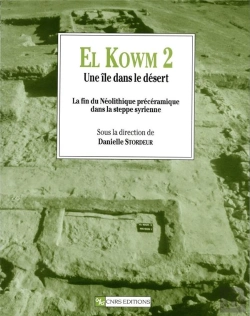 Bertrand.pt - El Kowm T.2 ; Une Ile Dans Le Desert ; La Fin Du Neolithique Preceramique Dans La Steppe Syrienne