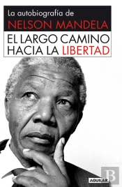 El Largo Camino Hacia La Libertad