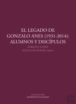 Bertrand.pt - El Legado De Gonzalo Anes (1931-2014): Alumnos Y Discípulos