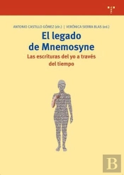 El Legado De Mnemosyne. Las Escrituras Del Yo A Través Del Tiempo