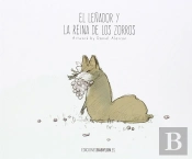 El Leñador Y La Reina De Los Zorros