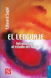 El Lenguaje: Introduccion Al Estudio Del Habla 