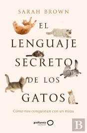 El Lenguaje Secreto De Los Gatos