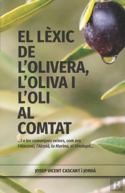 Bertrand.pt - El Lexic De L'Olivera, L'Oliva I L'Oli Al Comtat