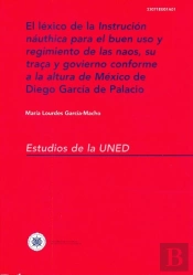 El Léxico De La Instrucción Náuthica Para El Buen Uso Y Regimiento De Las Naos, Su Traça Y Govierno