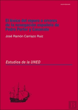 Bertrand.pt - El Léxico Del Reparo A Errores De La Navegación Española De Pedro Porter Y Casanate
