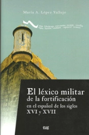 El Léxico Militar De La Fortificación En El Español De Los Siglos Xvi Y Xvii