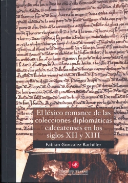 Bertrand.pt - El Léxico Romance De Las Colecciones Diplomáticas Calceatenses En Los Siglos Xii Y Xiii