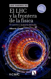 El Lhc Y La Frontera De La Física : El Camino A La Teoría Del Todo