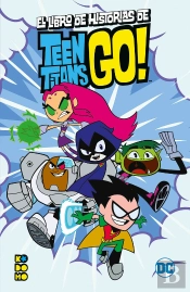 El Libro De Historias De Los Teen Titans Go