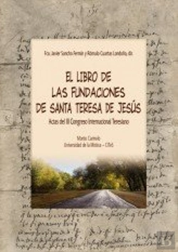 Bertrand.pt - El Libro De La Fundaciones De Santa Teresa De Jesús