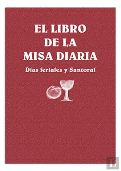 Bertrand.pt - El Libro De La Misa Diaria. Días Feriales Y Santoral