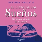 El Libro De Los Sueños. Conózcase A Través De Sus Sueños
