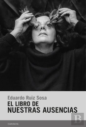 El Libro De Nuestras Ausencias