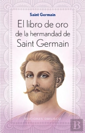 El Libro De Oro De La Hermandad De Saint Germain