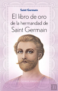Bertrand.pt - El Libro De Oro De La Hermandad De Saint Germain