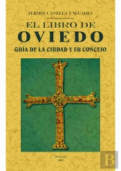El Libro De Oviedo: Guia De La Ciudad Y Su Concejo