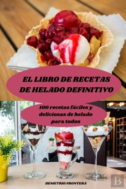 Bertrand.pt - El Libro De Recetas De Helado Definitivo