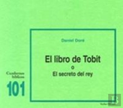 Bertrand.pt - El Libro De Tobit O El Secreto Del Rey