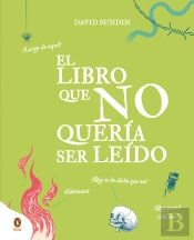 El Libro Que No Queria Ser Leido