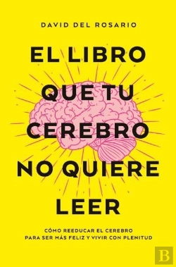 Bertrand.pt - El Libro Que Tu Cerebro No Quiere Leer
