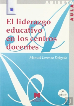 Bertrand.pt - El Liderazgo Educativo En Los Centros Docentes: Técnicas De Formación Reflexiva Y Colaborativa