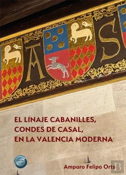 Bertrand.pt - El Linaje Cabanilles, Condes De Casal, En La Valencia Moderna