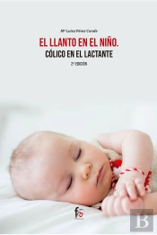 El Llanto En El Niño.Colico Del Lactante -2 Ed