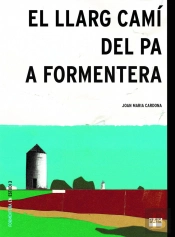 El Llarg Cami Del Pa A Formentera