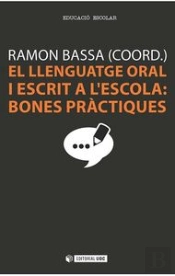 El Llenguatge Oral I Escrit A L'Escola: Bones Pràctiques