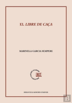 Bertrand.pt - El Llibre De Caça. Estudi I Edició D'Un Tractat De Falconeria Medieval