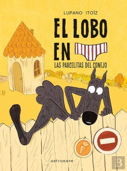 Bertrand.pt - El Lobo En Calzoncillos 09. Las Parcelitas Del Conejo