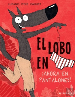 Bertrand.pt - El Lobo En Calzoncillos 5. ¡Ahora En Pantalones!