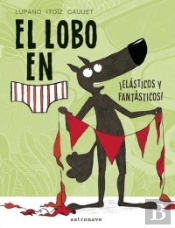 El Lobo En Calzoncillos. ¡Elásticos Y Fantásticos!