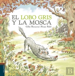 Bertrand.pt - El Lobo Gris Y La Mosca