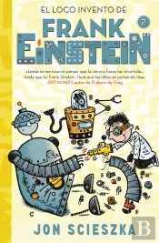 El Loco Invento De Frank Einstein (Serie Frank Einstein 2)