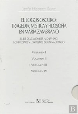 Bertrand.pt - El Logos Oscuro: Tragedia, Mística Y Filosofía En María Zambrano
