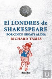 El Londres De Shakespeare Con 5 Groats Al Día