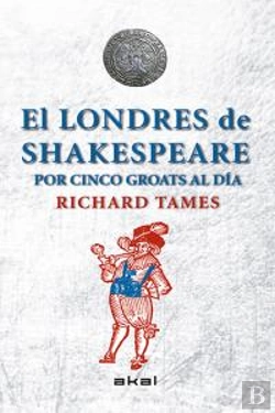 Bertrand.pt - El Londres De Shakespeare Con 5 Groats Al Día