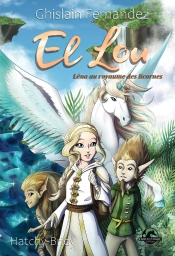 El Lou : Léna Au Royaume Des Licornes