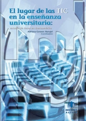 El Lugar De Las Tic En La Enseñanza Universitaria.