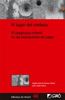 El Lugar Del Símbolo. El Imaginario Infantil En Las Instalaciones De Juego