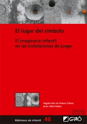 El Lugar Del Símbolo. El Imaginario Infantil En Las Instalaciones De Juego