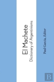 El Machete. Dictionary Of Argentinisms