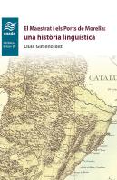 El Maestrat I Els Ports De Morella: Una Història Lingüística