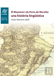 El Maestrat I Els Ports De Morella: Una Història Lingüística