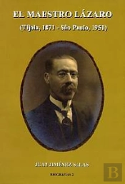 El Maestro Lázaro. (Tíjola,1871-Sâo Paulo, 1951)