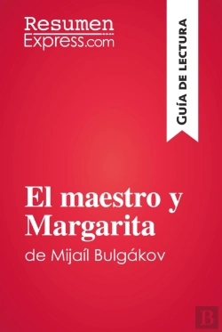 Bertrand.pt - El Maestro Y Margarita De Mijaíl Bulgákov (Guía De Lectura)