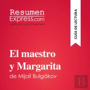 El Maestro Y Margarita De Mijaíl Bulgákov (Guía De Lectura)