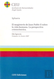 El Magisterio De Juan Pablo Ii Sobre La Vida Humana. La Perspectiva Critocéntrica